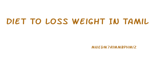 Diet To Loss Weight In Tamil