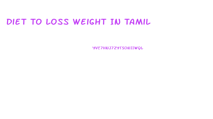 Diet To Loss Weight In Tamil