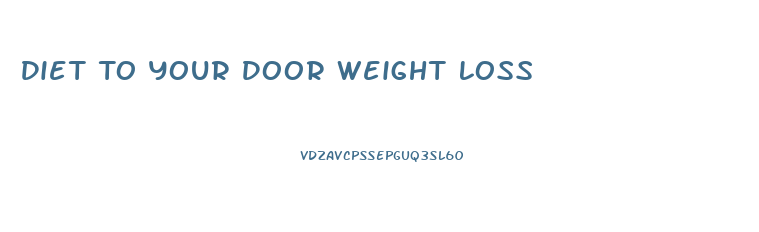 Diet To Your Door Weight Loss