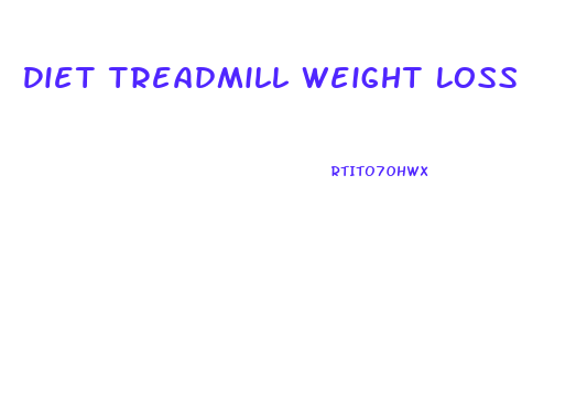 Diet Treadmill Weight Loss
