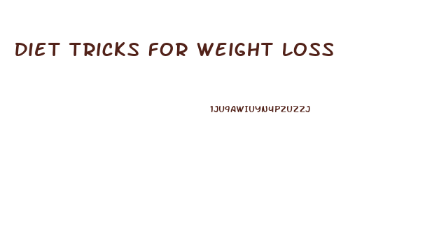 Diet Tricks For Weight Loss