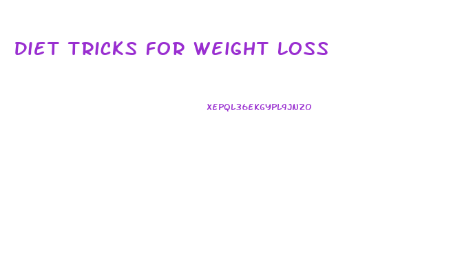 Diet Tricks For Weight Loss