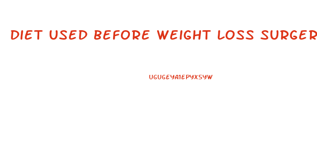 Diet Used Before Weight Loss Surgery