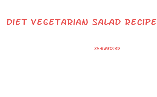 Diet Vegetarian Salad Recipes Weight Loss