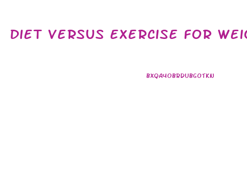 Diet Versus Exercise For Weight Loss