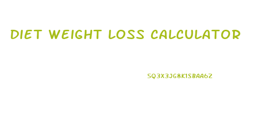 Diet Weight Loss Calculator