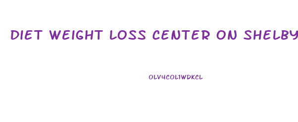 Diet Weight Loss Center On Shelby Drive