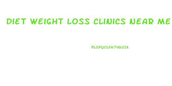 Diet Weight Loss Clinics Near Me