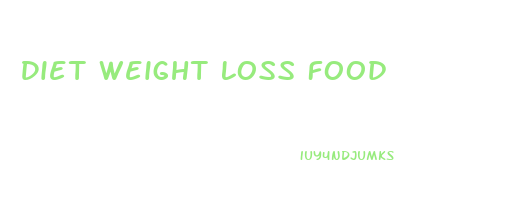 Diet Weight Loss Food