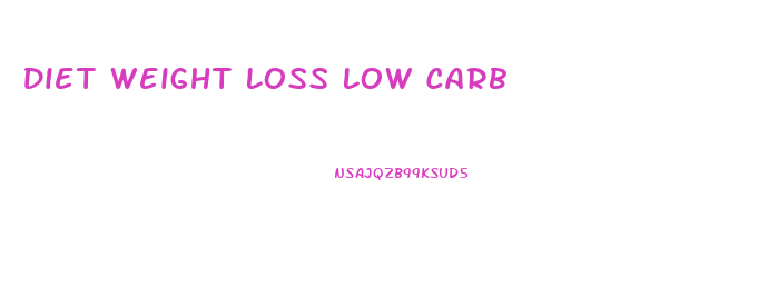 Diet Weight Loss Low Carb