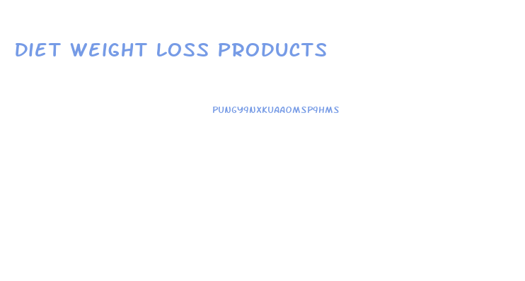 Diet Weight Loss Products