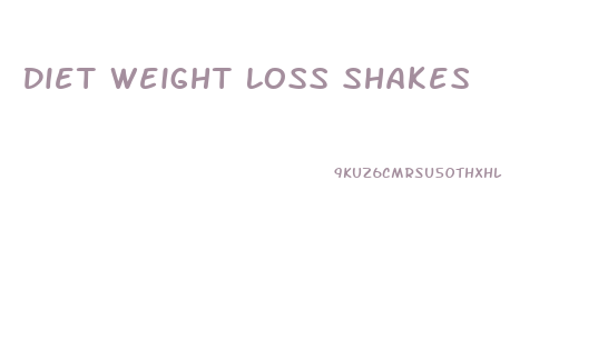 Diet Weight Loss Shakes