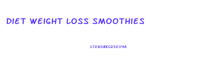 Diet Weight Loss Smoothies