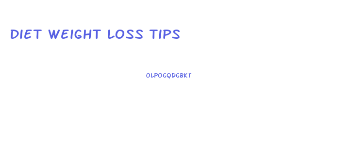 Diet Weight Loss Tips