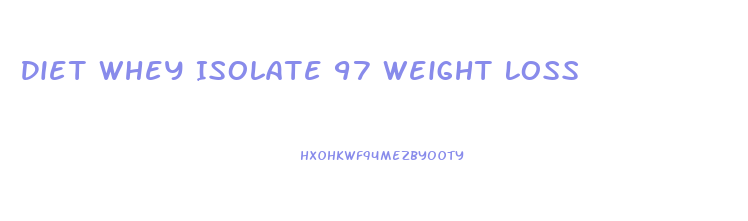 Diet Whey Isolate 97 Weight Loss