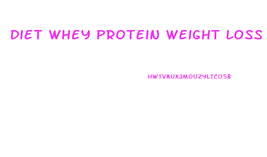 Diet Whey Protein Weight Loss Uk