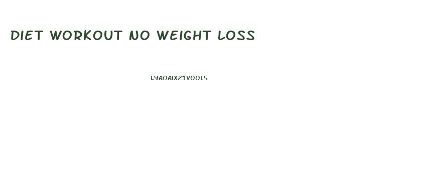 Diet Workout No Weight Loss