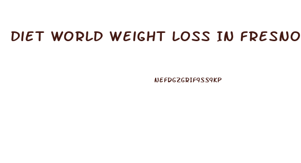 Diet World Weight Loss In Fresno Fresno Ca