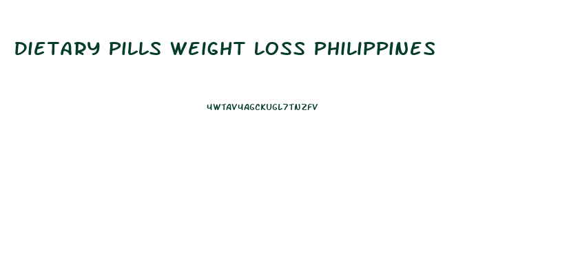 Dietary Pills Weight Loss Philippines