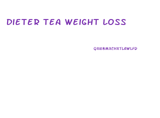 Dieter Tea Weight Loss