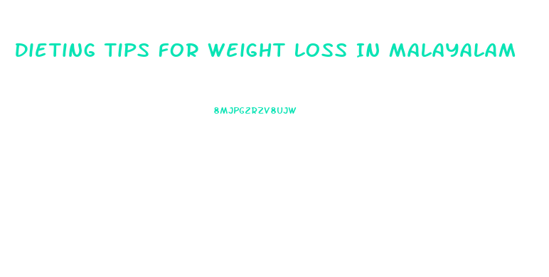 Dieting Tips For Weight Loss In Malayalam