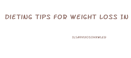 Dieting Tips For Weight Loss In Malayalam