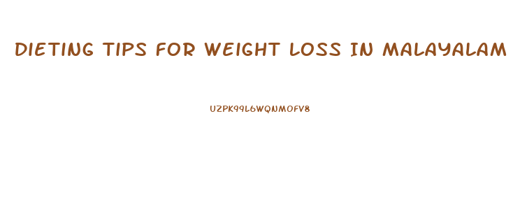 Dieting Tips For Weight Loss In Malayalam