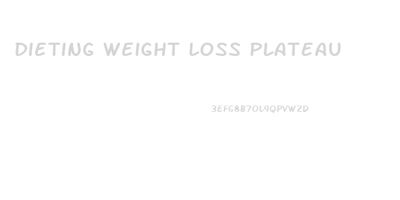 Dieting Weight Loss Plateau