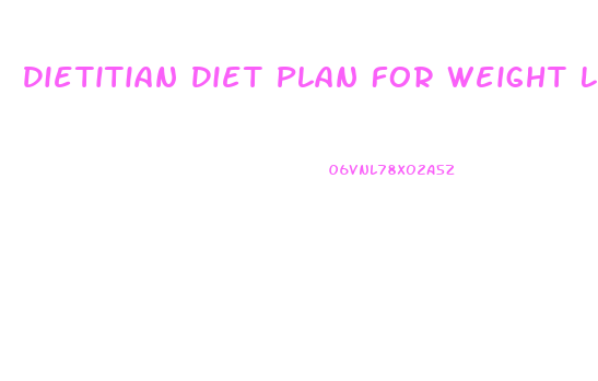 Dietitian Diet Plan For Weight Loss