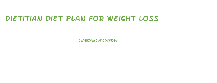 Dietitian Diet Plan For Weight Loss