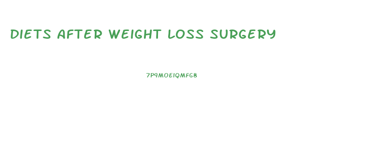 Diets After Weight Loss Surgery