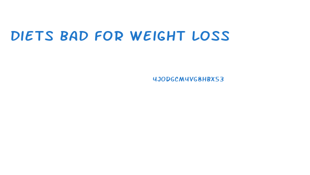 Diets Bad For Weight Loss