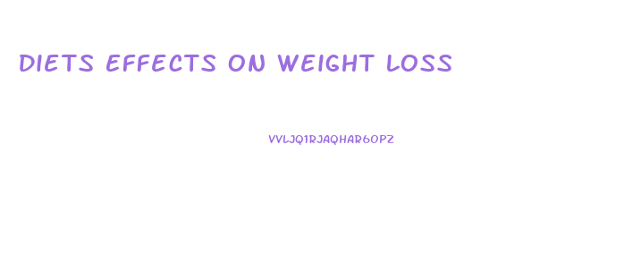 Diets Effects On Weight Loss