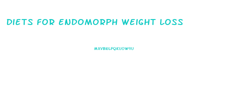 Diets For Endomorph Weight Loss