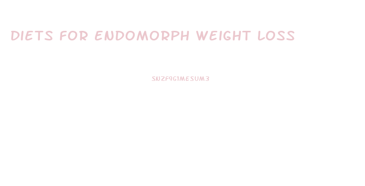 Diets For Endomorph Weight Loss