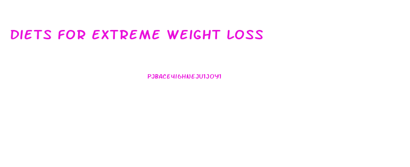 Diets For Extreme Weight Loss