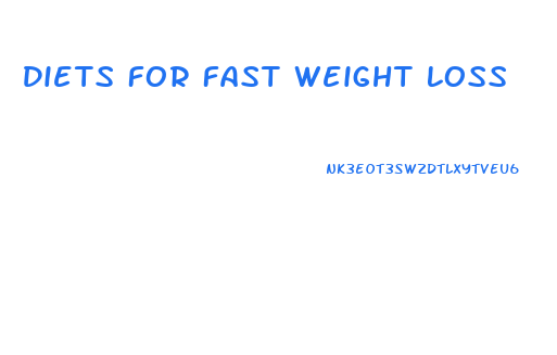 Diets For Fast Weight Loss
