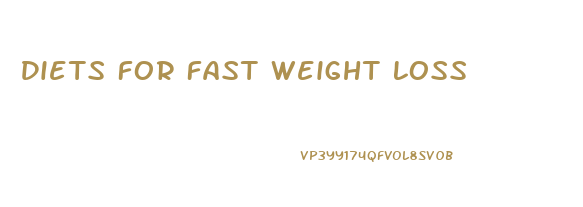 Diets For Fast Weight Loss