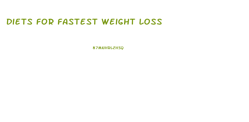 Diets For Fastest Weight Loss