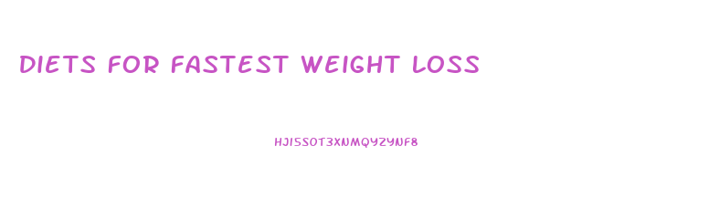 Diets For Fastest Weight Loss