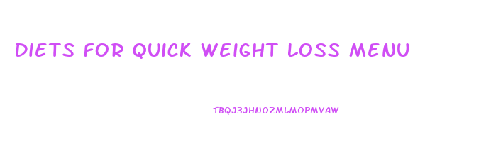 Diets For Quick Weight Loss Menu