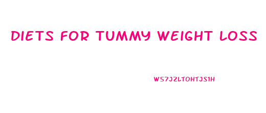 Diets For Tummy Weight Loss