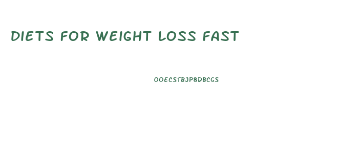 Diets For Weight Loss Fast