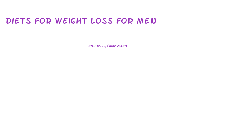 Diets For Weight Loss For Men