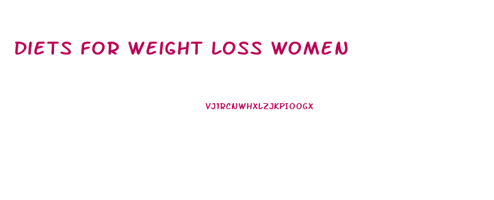 Diets For Weight Loss Women
