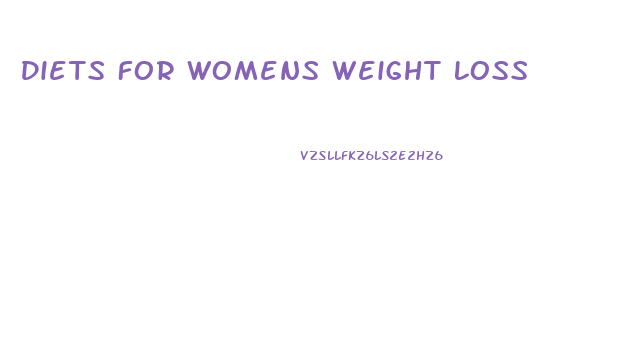 Diets For Womens Weight Loss