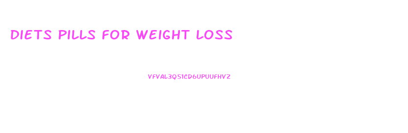 Diets Pills For Weight Loss