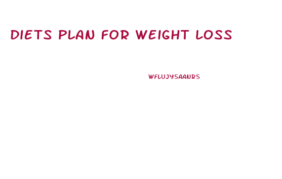 Diets Plan For Weight Loss
