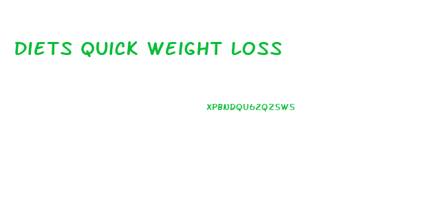 Diets Quick Weight Loss