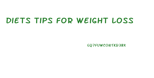 Diets Tips For Weight Loss